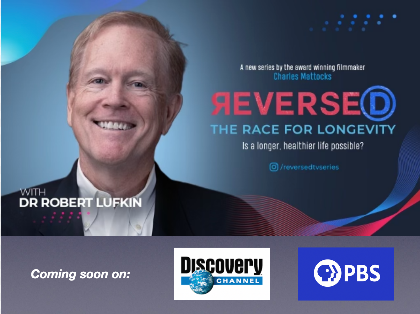 Reversed — TV series on longevity, PBS and Discovery Channel