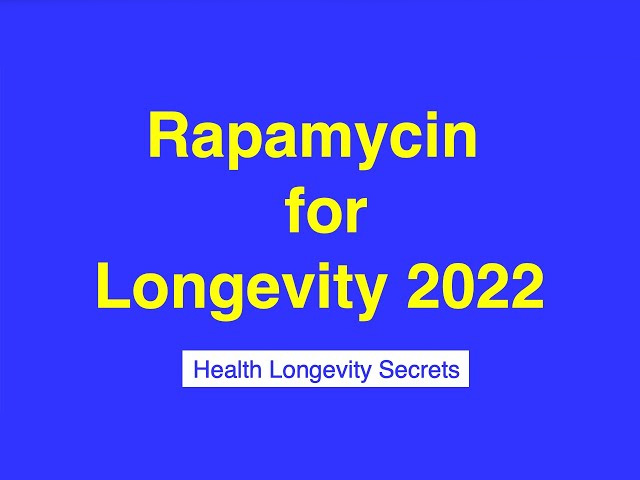 Rapamycin for Longevity 2022