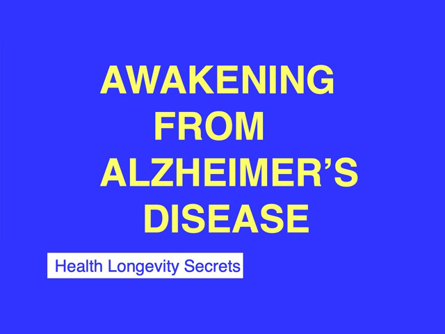 Awakening from Alzheimer’s Disease