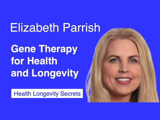 Elizabeth Parrish: Gene Therapy for Longevity