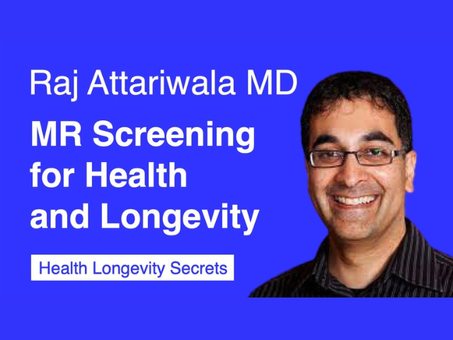 Raj Attariwala MD PhD and Andrew Lacy JD: MRI Screening for Health and Longevity