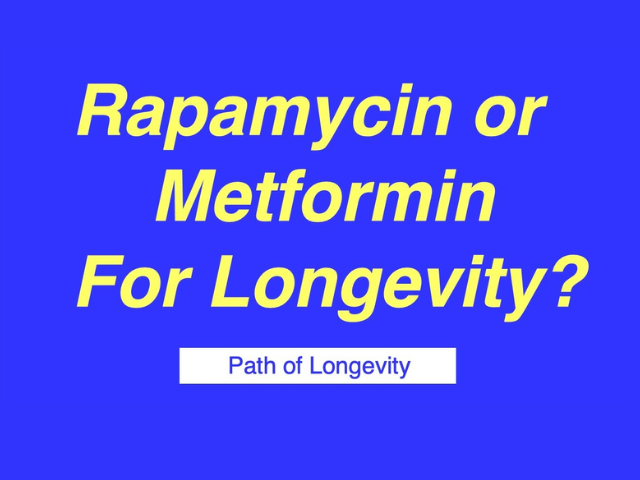 Rapamycin or Metformin for Longevity?