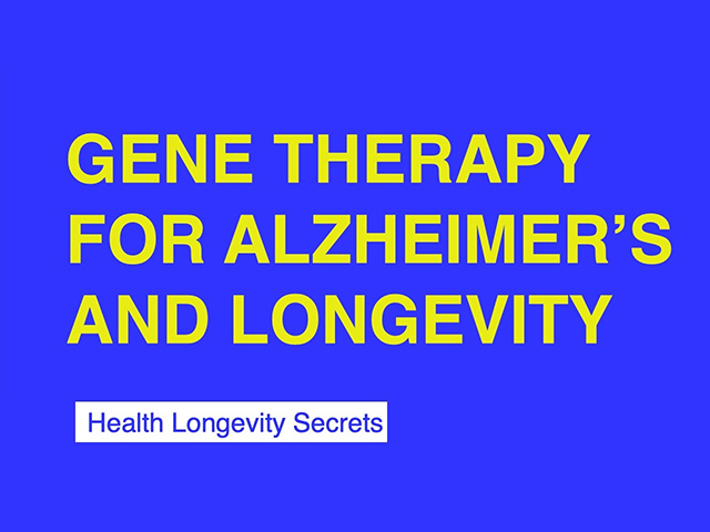 Gene Therapy for Dementia and Longevity