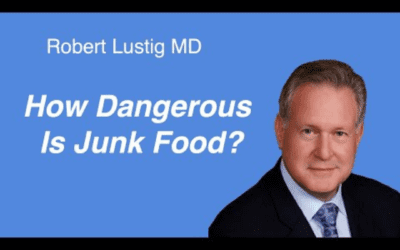 How Dangerous Is Junk Food? with Dr. Robert Lustig