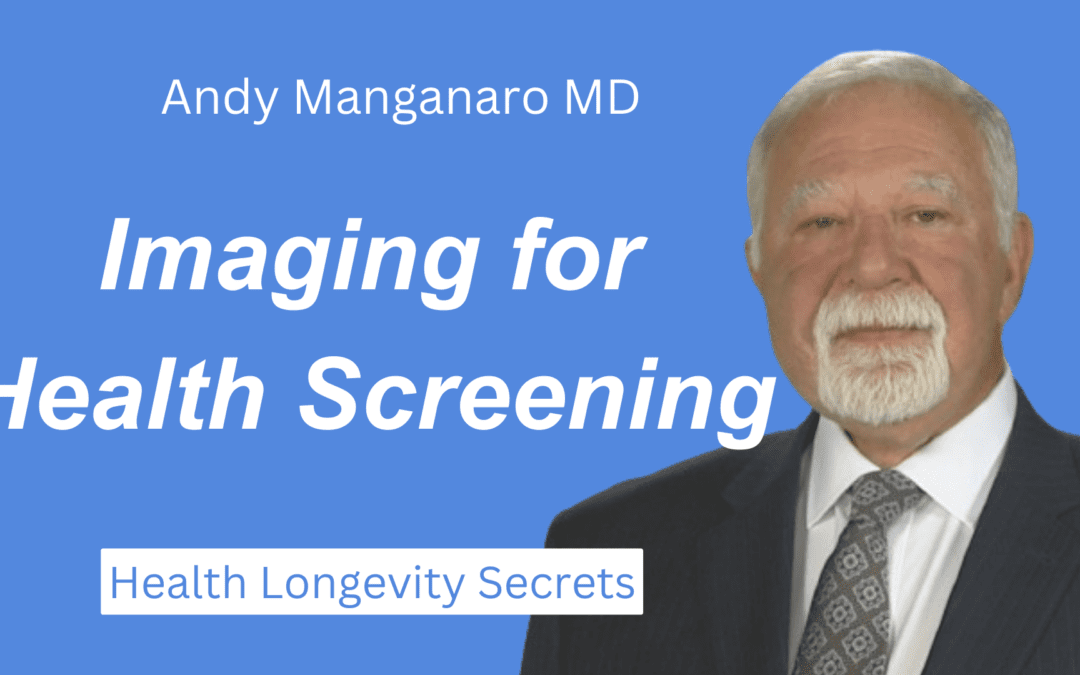Imaging for Health Screening with Dr Andy Manganaro