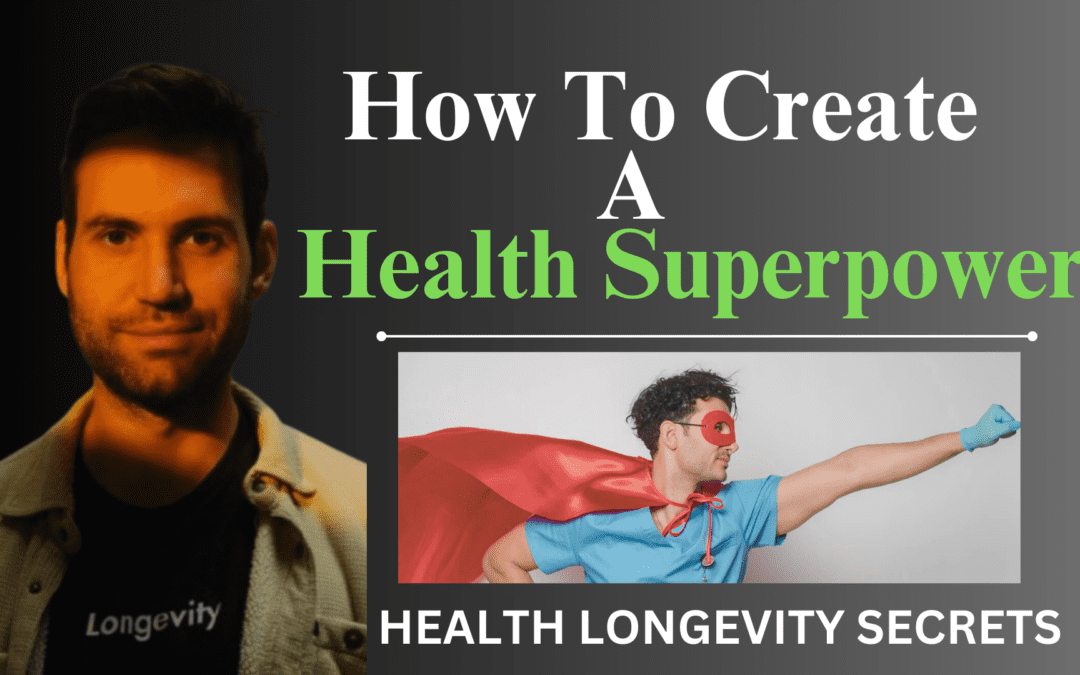 How to Create a Health Superpower